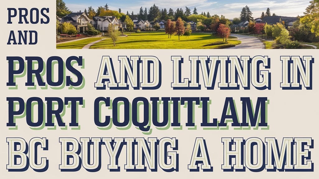 pros and cons of living in port coquitlam