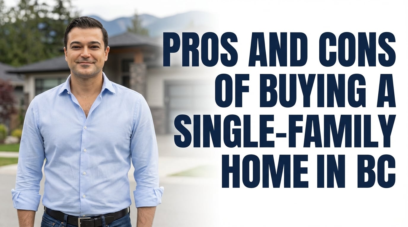 Pros and Cons of Buying a Single-Family Home in BC