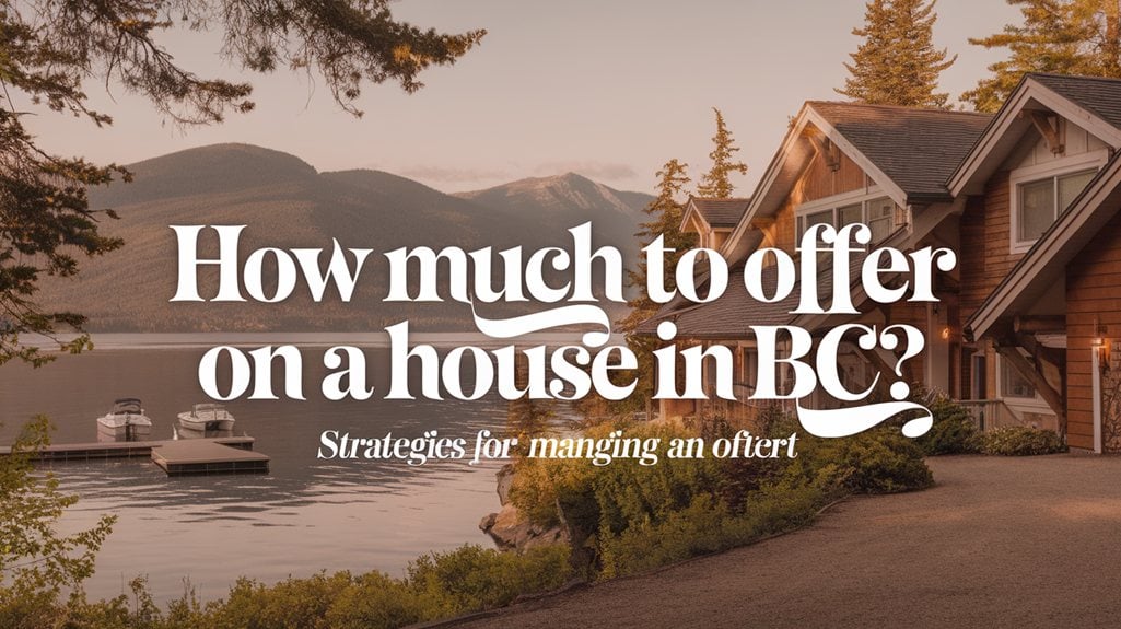 How Much To Offer On A House in BC?