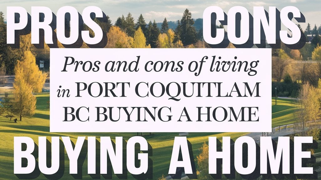 Pros and Cons of Living in Port Coquitlam