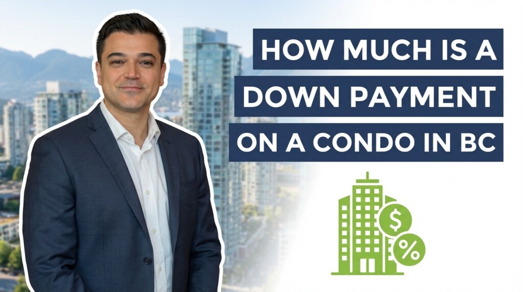 How Much Is A Down Payment On A Condo in BC