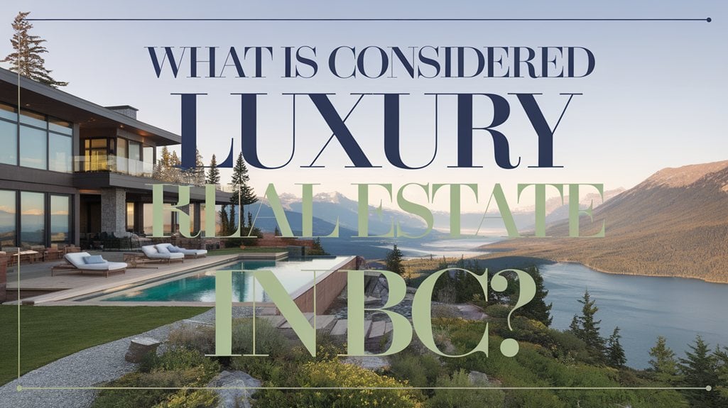 luxury properties in bc