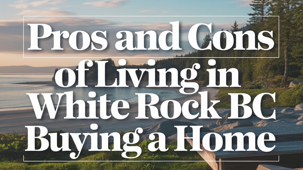 Pros and Cons of Living in White Rock BC