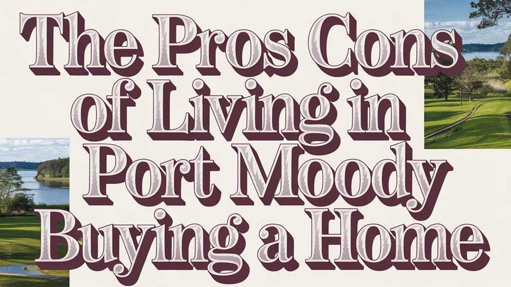 Pros and Cons To Live in Port Moody