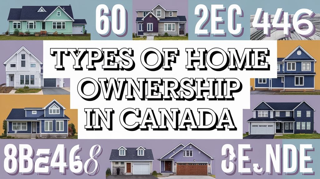 Types of Home Ownership in Canada
